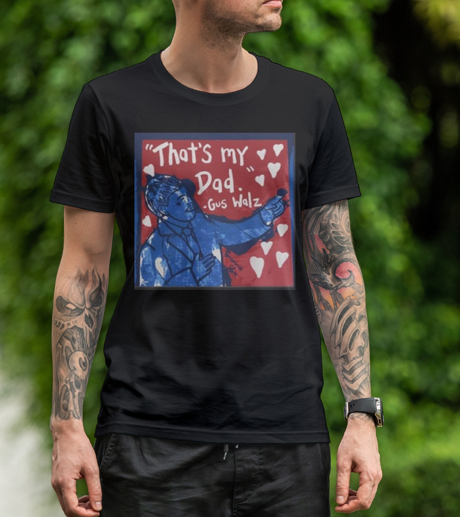 Gus Walz That's My Dad 2024 Blue And Red Portrait Hearts T-Shirt