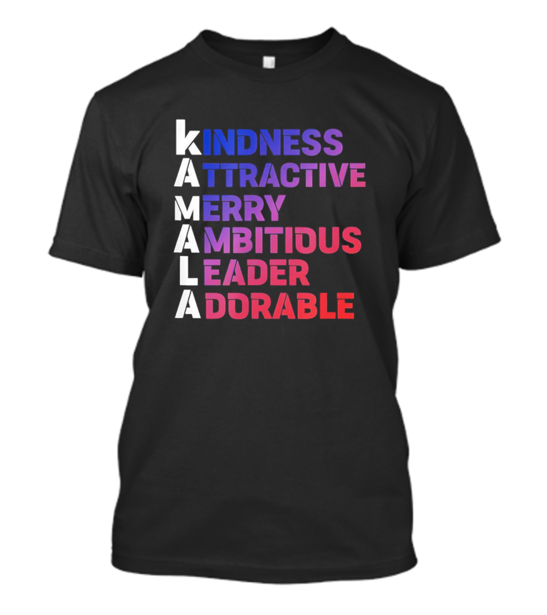 Kamala Kindness Attractive Merry Ambitious Leader Adorable T-Shirt
