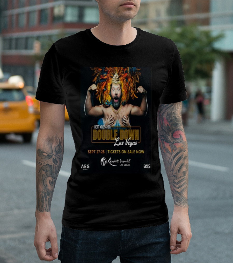 Bert Kreischer Double Down Las Vegas Sept 27-28 Resorts World Tickets On Sale Now T-Shirt