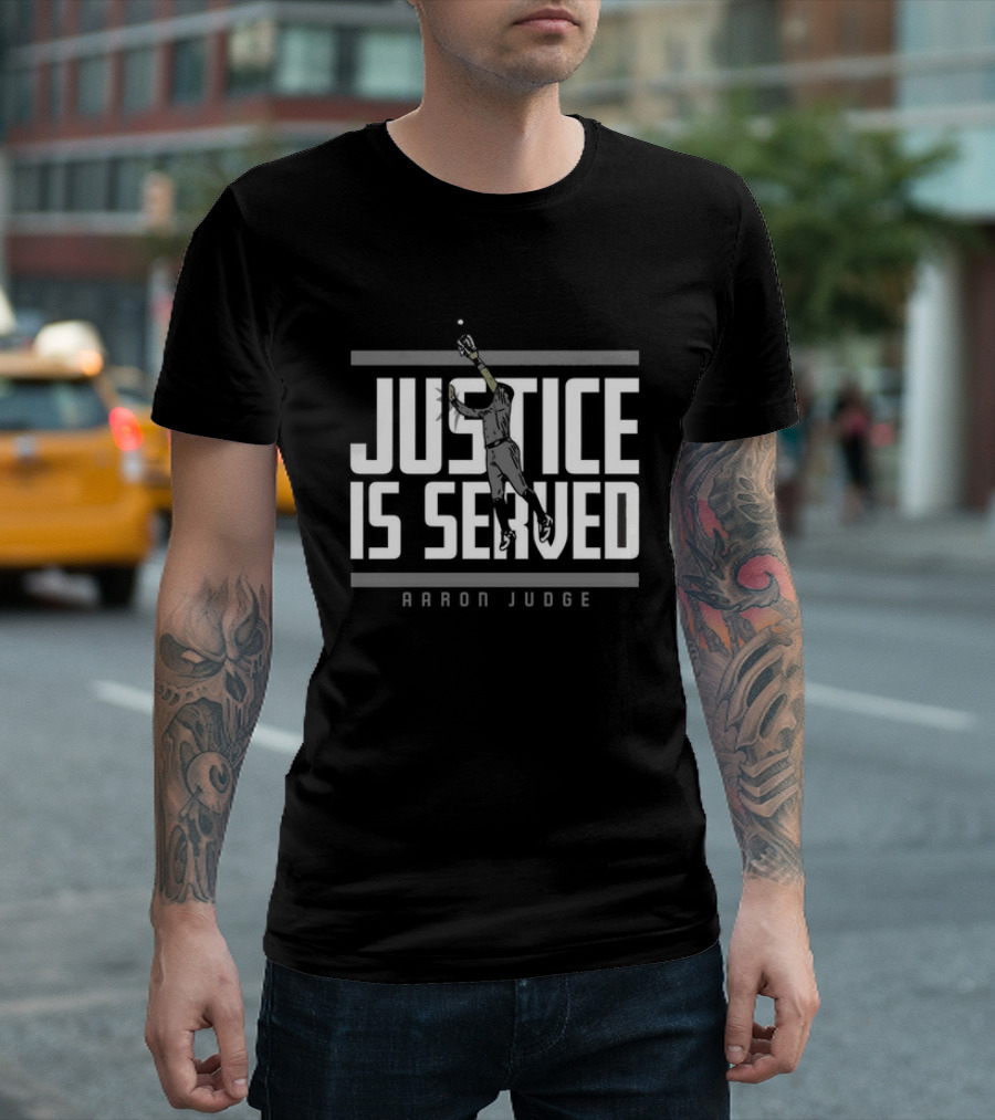 Justice Is Served Aaron Judge Baseball Catch T-Shirt