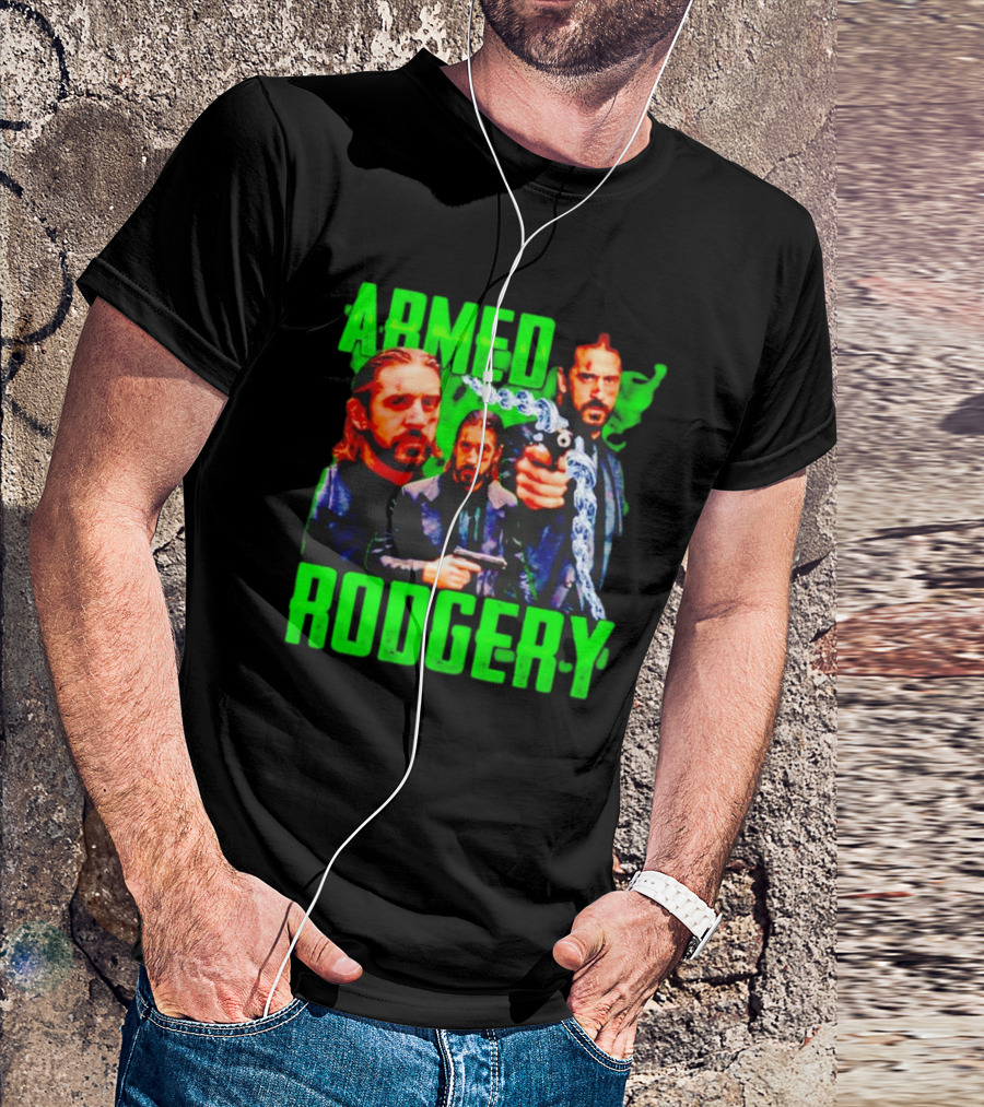 Armed Rodgery Aaron Rodgers Green Bay Packers T-Shirt