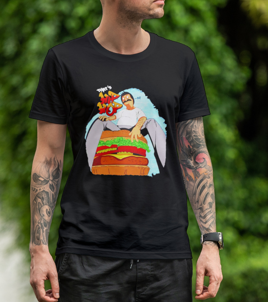 Bob’s Burgers That's Hip Hop Burger Groovin' T-Shirt