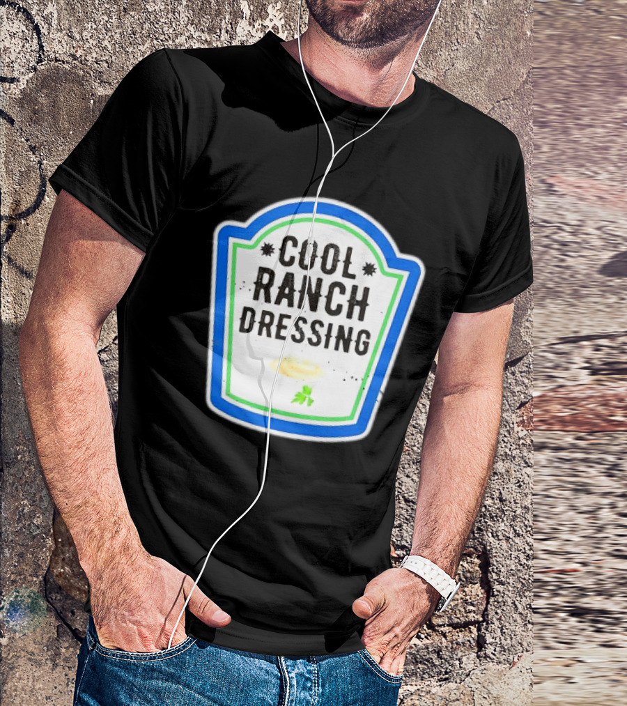 Cool Ranch Dressing T-Shirt