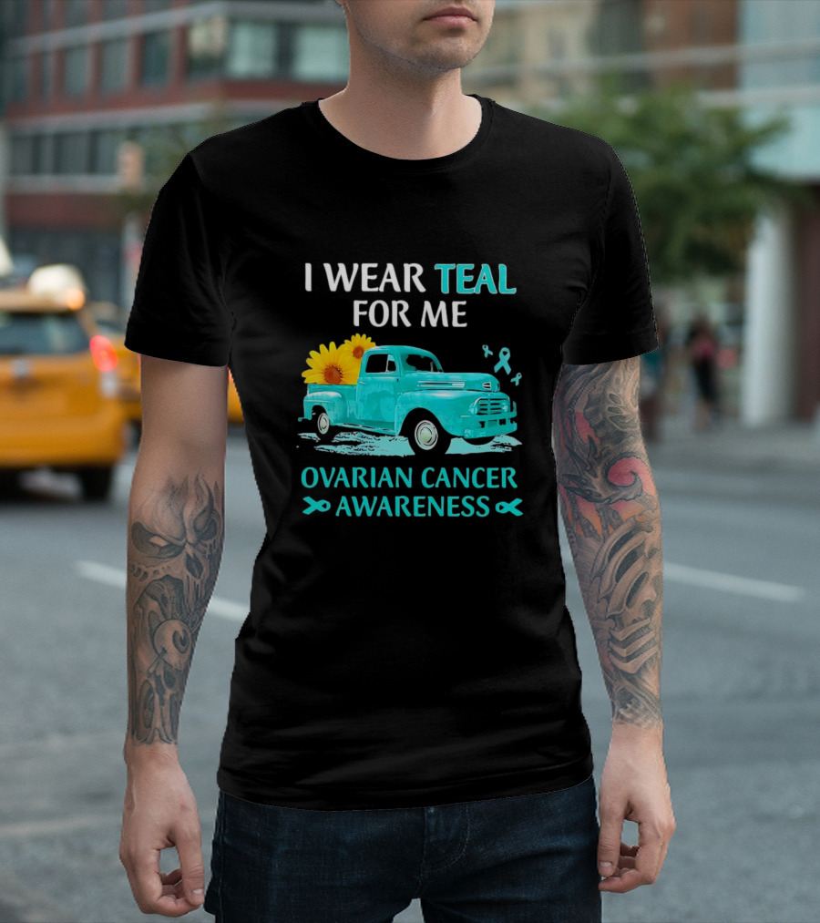 I Wear Teal For Me Ovarian Cancer Awareness Vintage Teal Truck Sunflowers T-Shirt