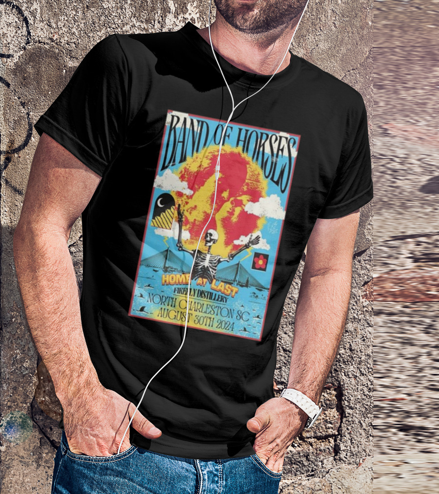 Band Of Horses Home At Last August 30 2024 Firefly Distillery North Charleston SC T-Shirt