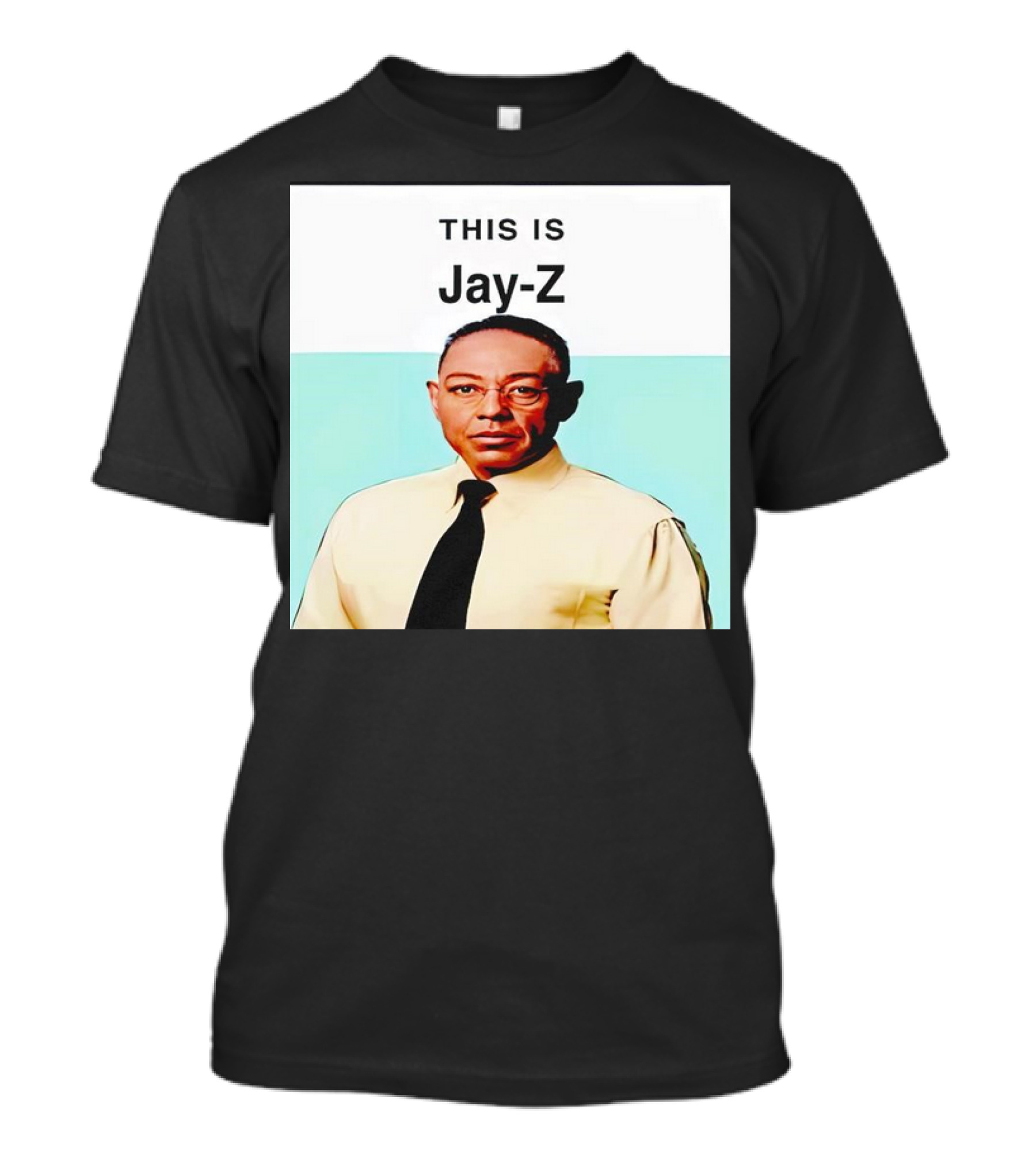 THIS IS Jay-Z Gustavo Fring T-Shirt