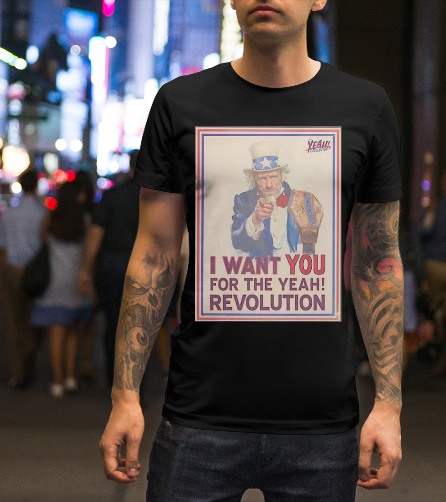 I Want You For The Yeah Revolution Uncle Sam Champion T-Shirt