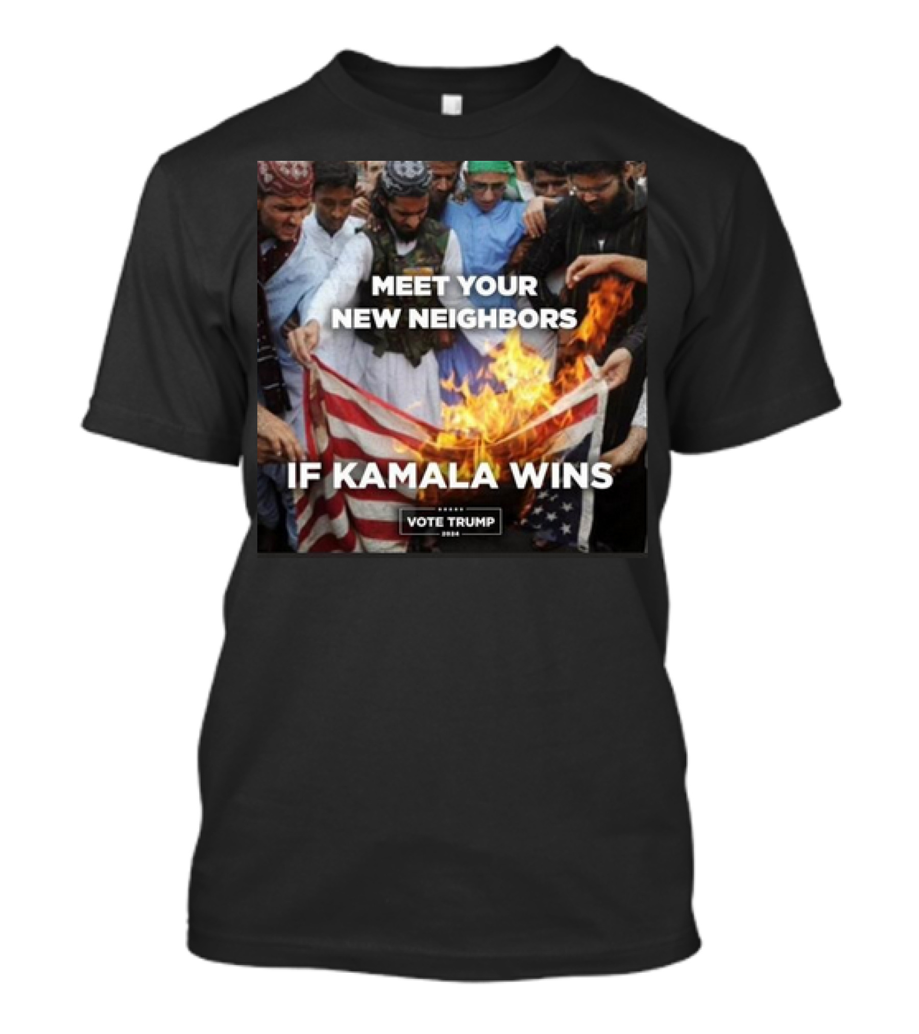 Meet Your New Neighbors If Kamala Wins Vote Trump 2024 USA Flag Burning T-Shirt