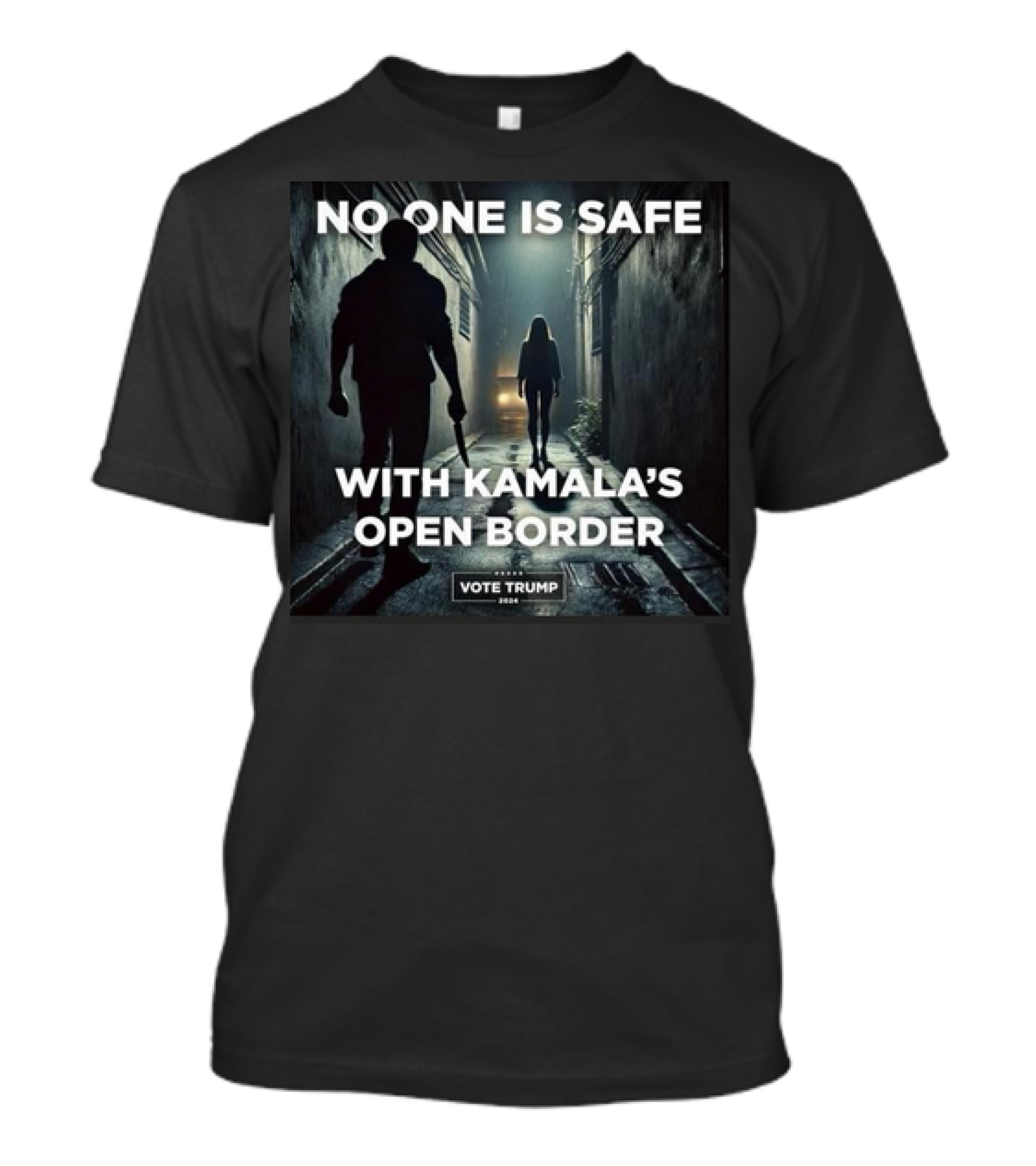 No One Is Safe With Kamala's Open Border Vote Trump T-Shirt