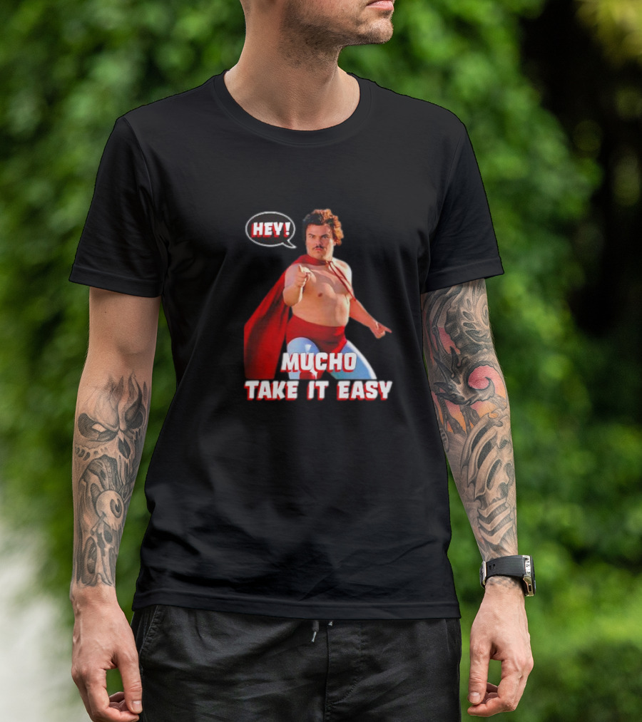 HEY MUCHO TAKE IT EASY T-Shirt
