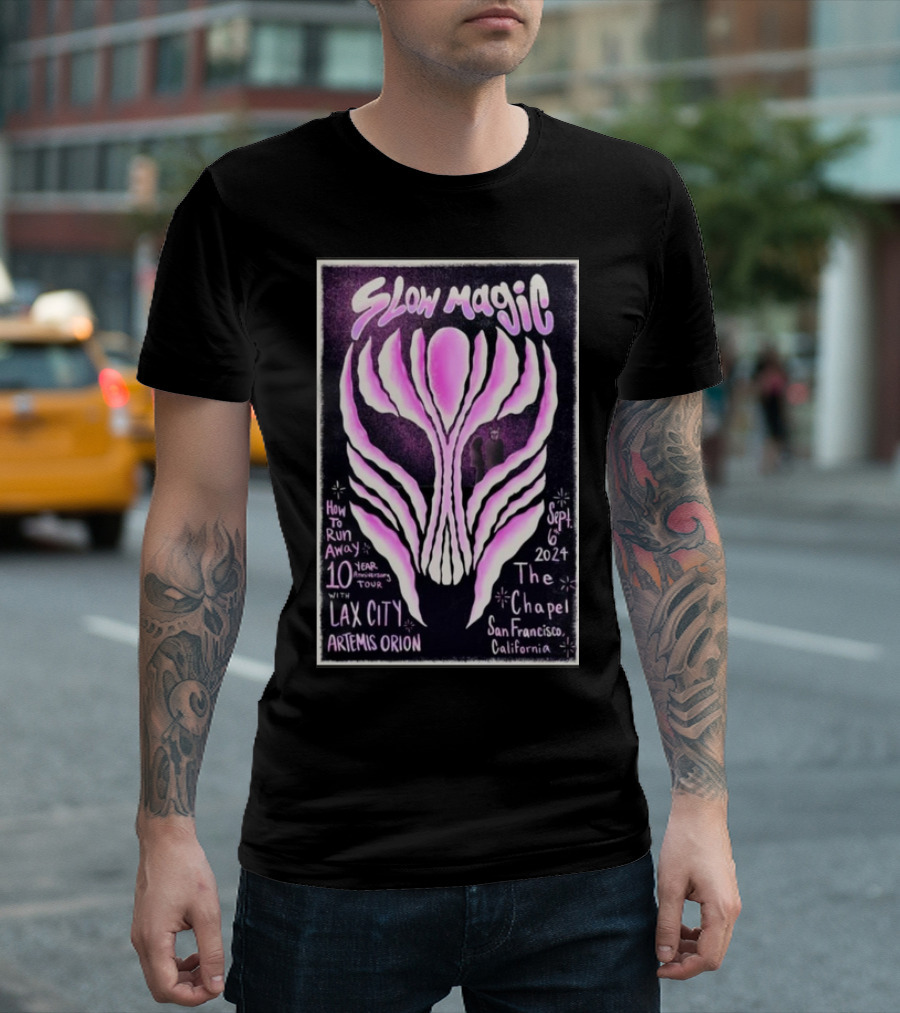 Slow Magic How to Run Away 10 Year Anniversary Tour with Lax City Artemis Orion September 6 2024 The Chapel San Francisco California T-Shirt
