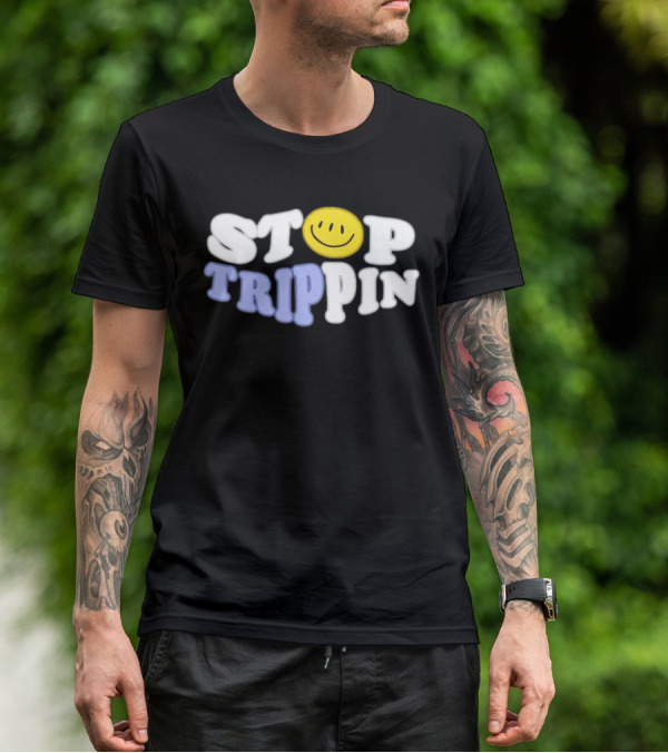 Stop Trippin Smiley Face Icon Typography T-Shirt