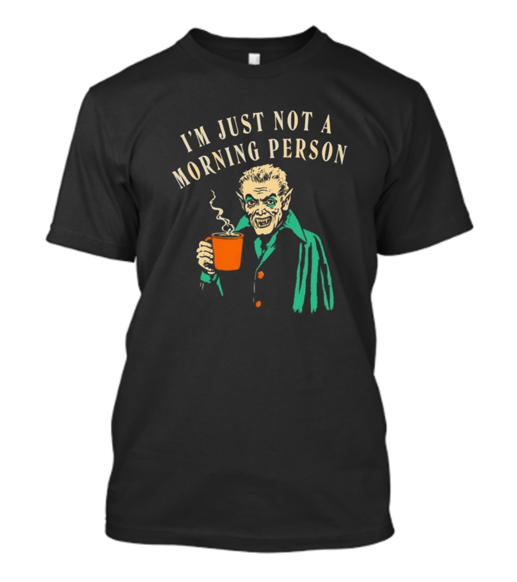 I’m Just Not A Morning Person Vampire Holding Coffee Halloween T-Shirt