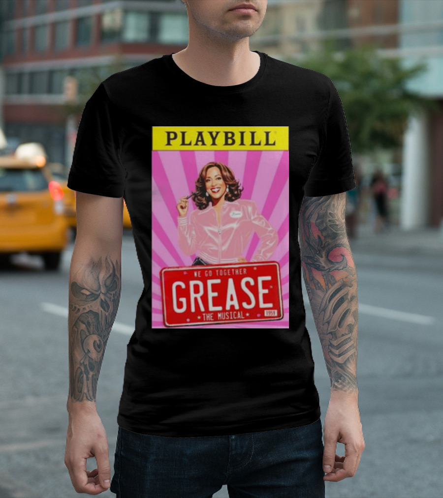 Kamala Harris Playbill We Go Together Grease The Musical T-Shirt