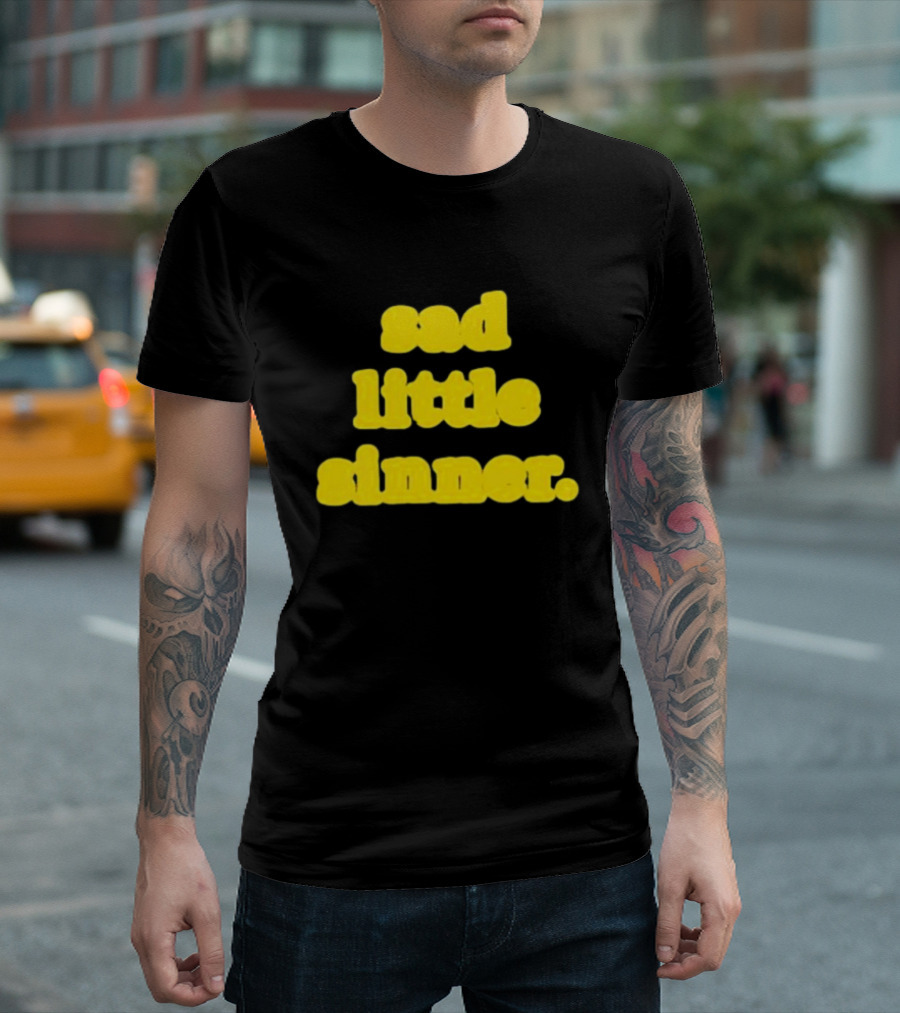 Sad Little Sinner Text Yellow Bold Font T-Shirt