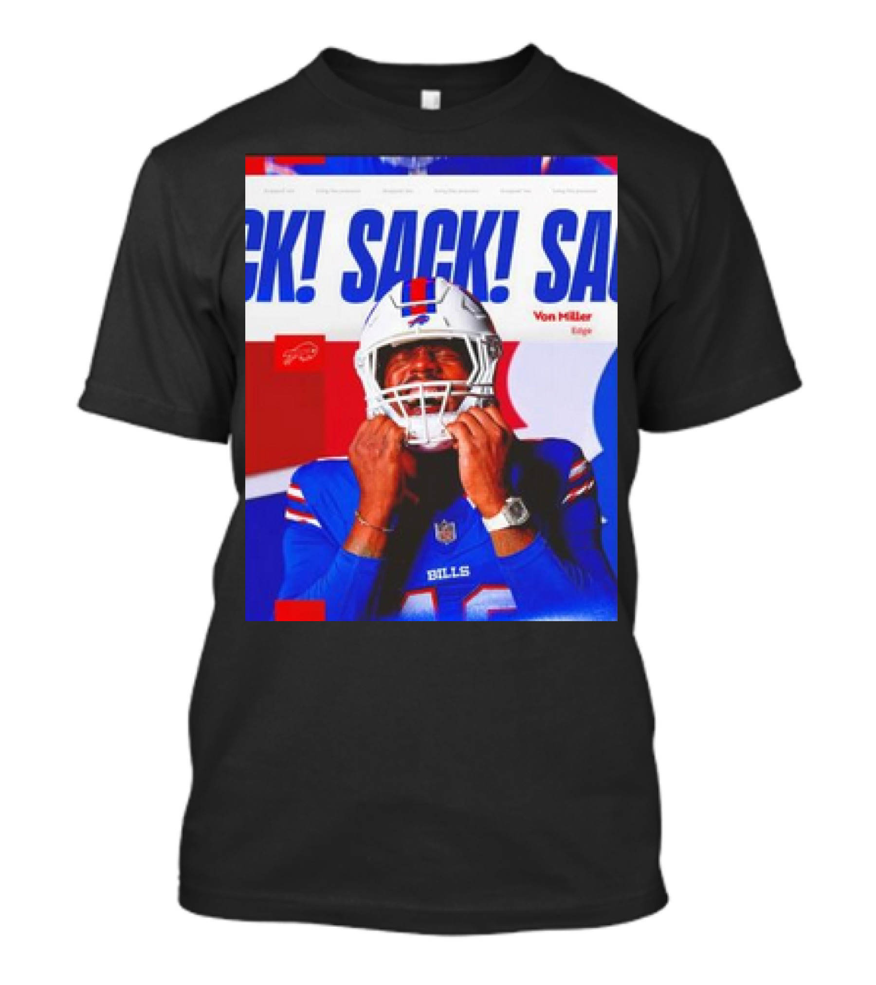 Sack Sack Sack Von Miller Edge Buffalo Bills Football T-Shirt