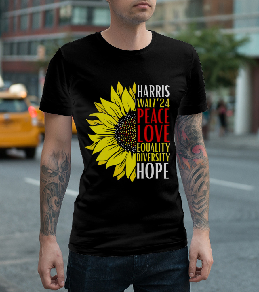 Harris Walz 24 Peace Love Equality Diversity Hope Sunflower T-Shirt