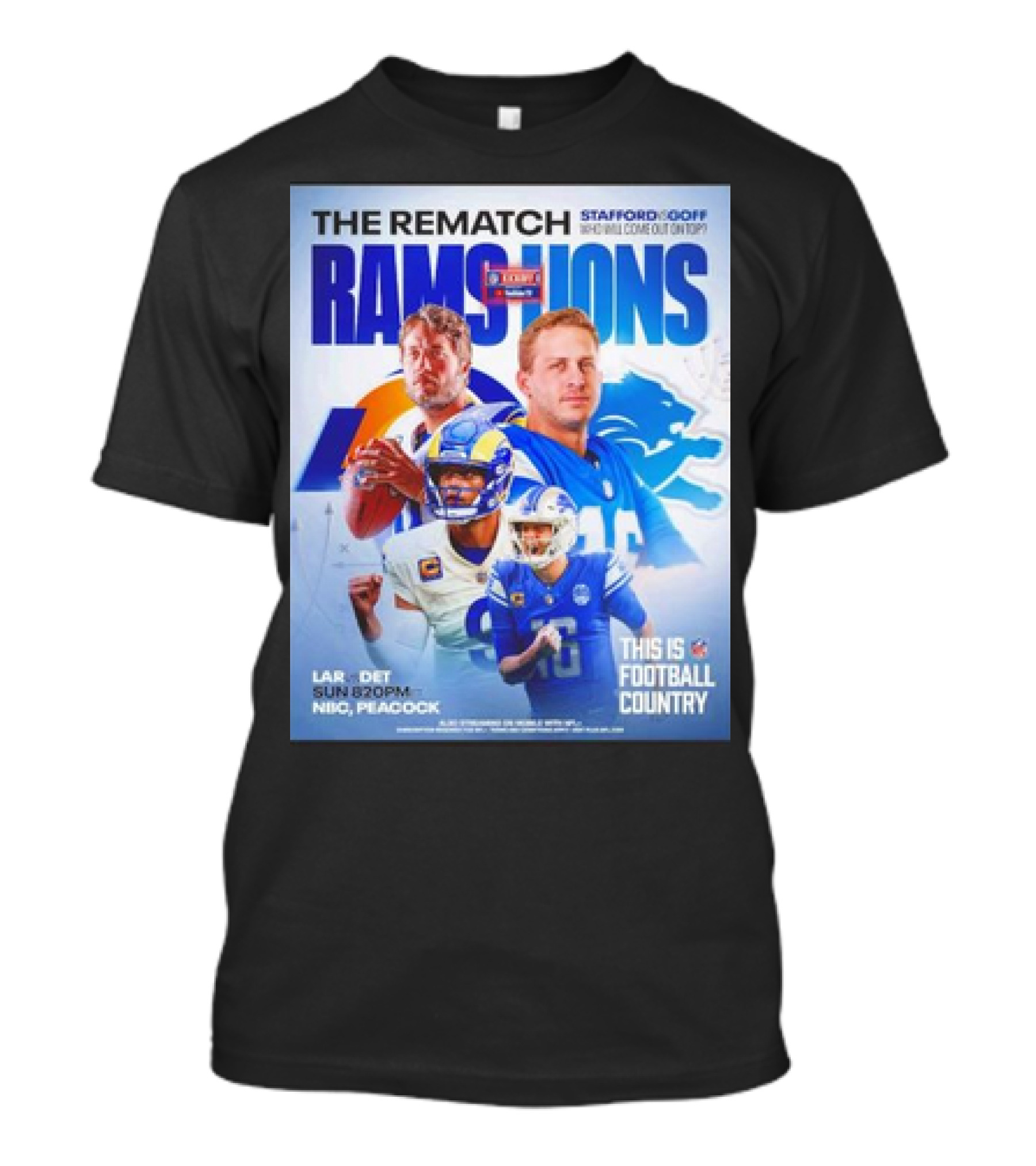 The Rematch Rams Vs Lions Stafford Goff Showdown This Is Football Country LAR DET Sun 8:20 PM NBC Peacock T-Shirt