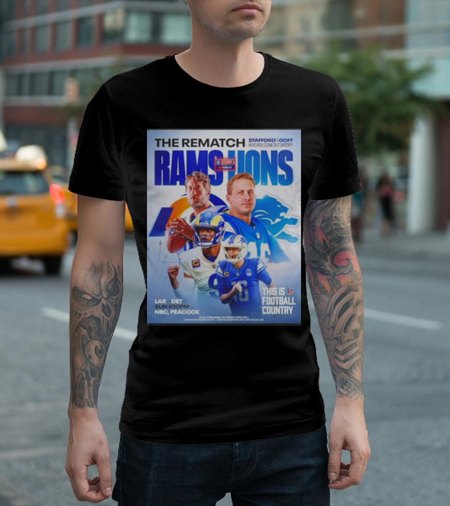 The Rematch Rams Vs Lions Stafford Goff Showdown This Is Football Country LAR DET Sun 8:20 PM NBC Peacock T-Shirt
