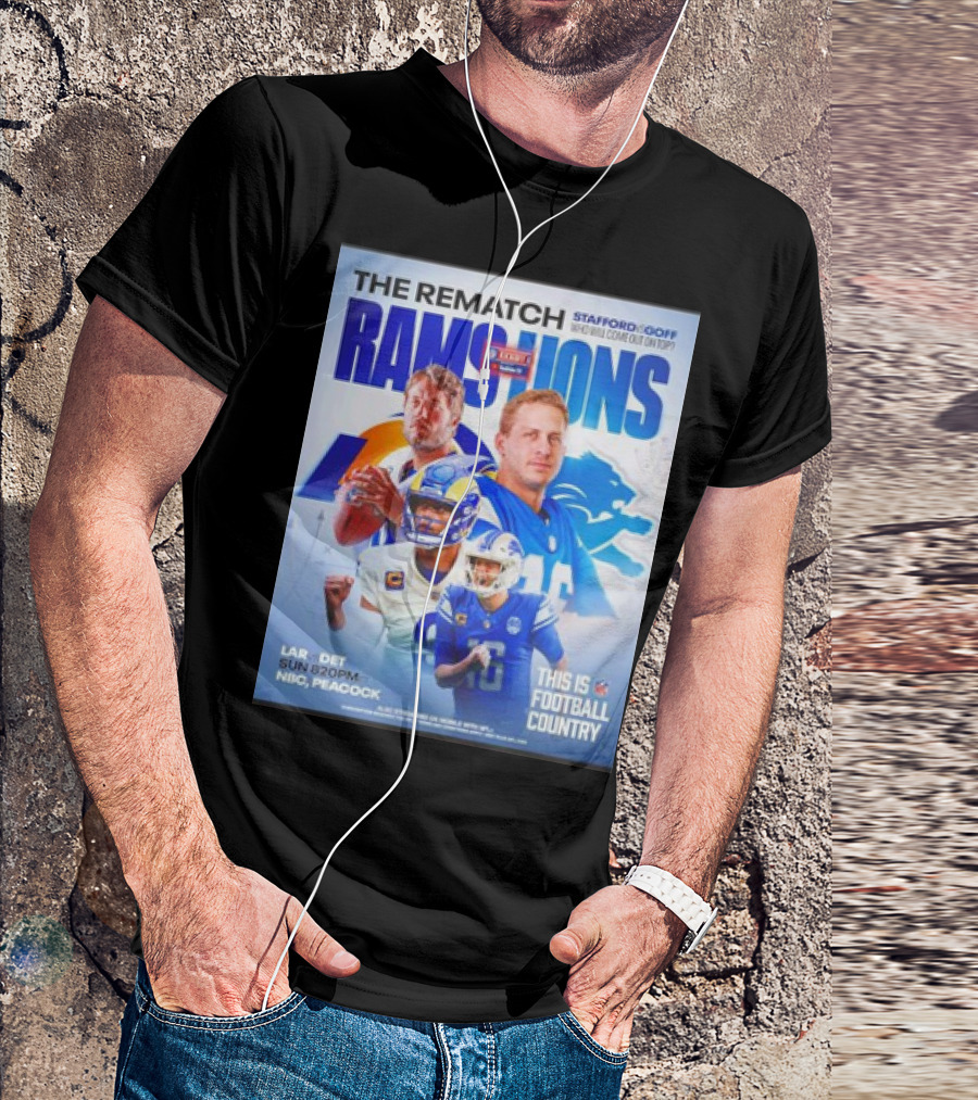 The Rematch Rams Vs Lions Stafford Goff Showdown This Is Football Country LAR DET Sun 8:20 PM NBC Peacock T-Shirt