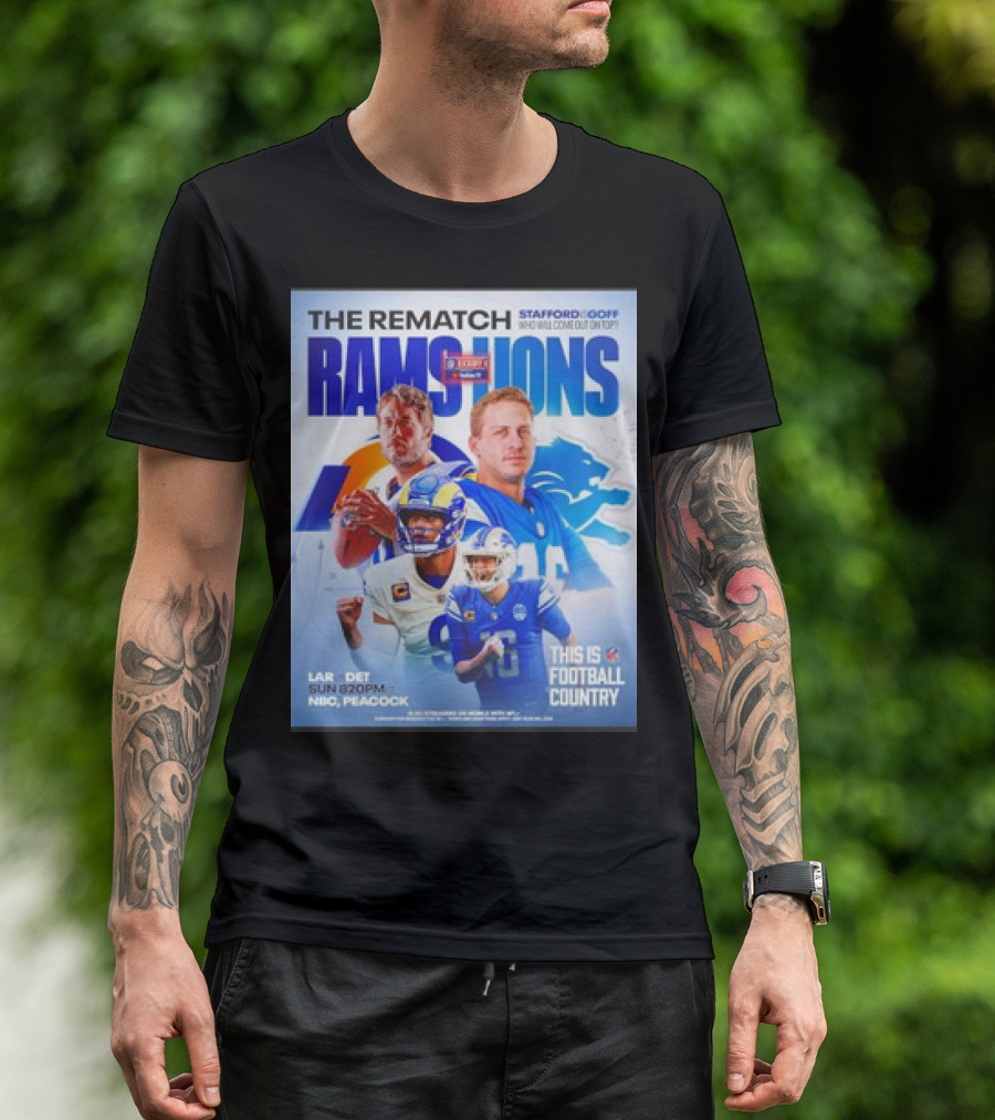 The Rematch Rams Vs Lions Stafford Goff Showdown This Is Football Country LAR DET Sun 8:20 PM NBC Peacock T-Shirt