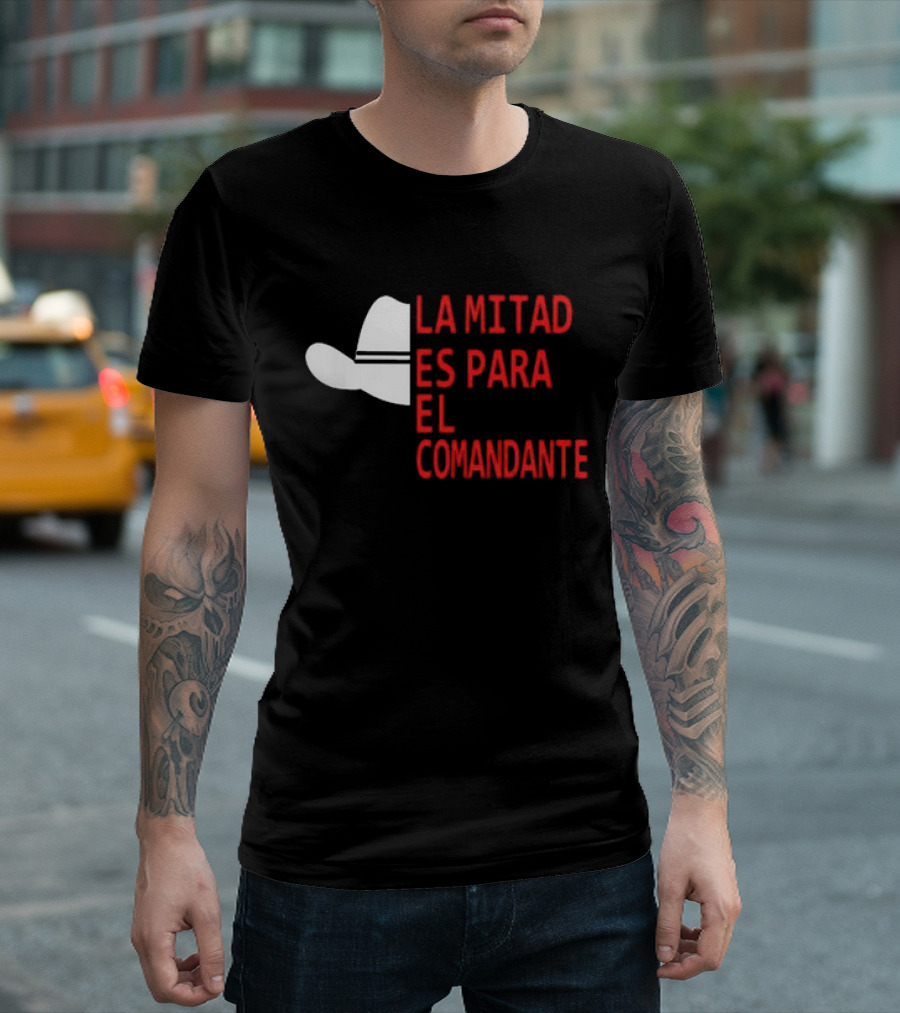 Honduras La Mitad Es Para El Comandante Sombrero Icon Text T-Shirt