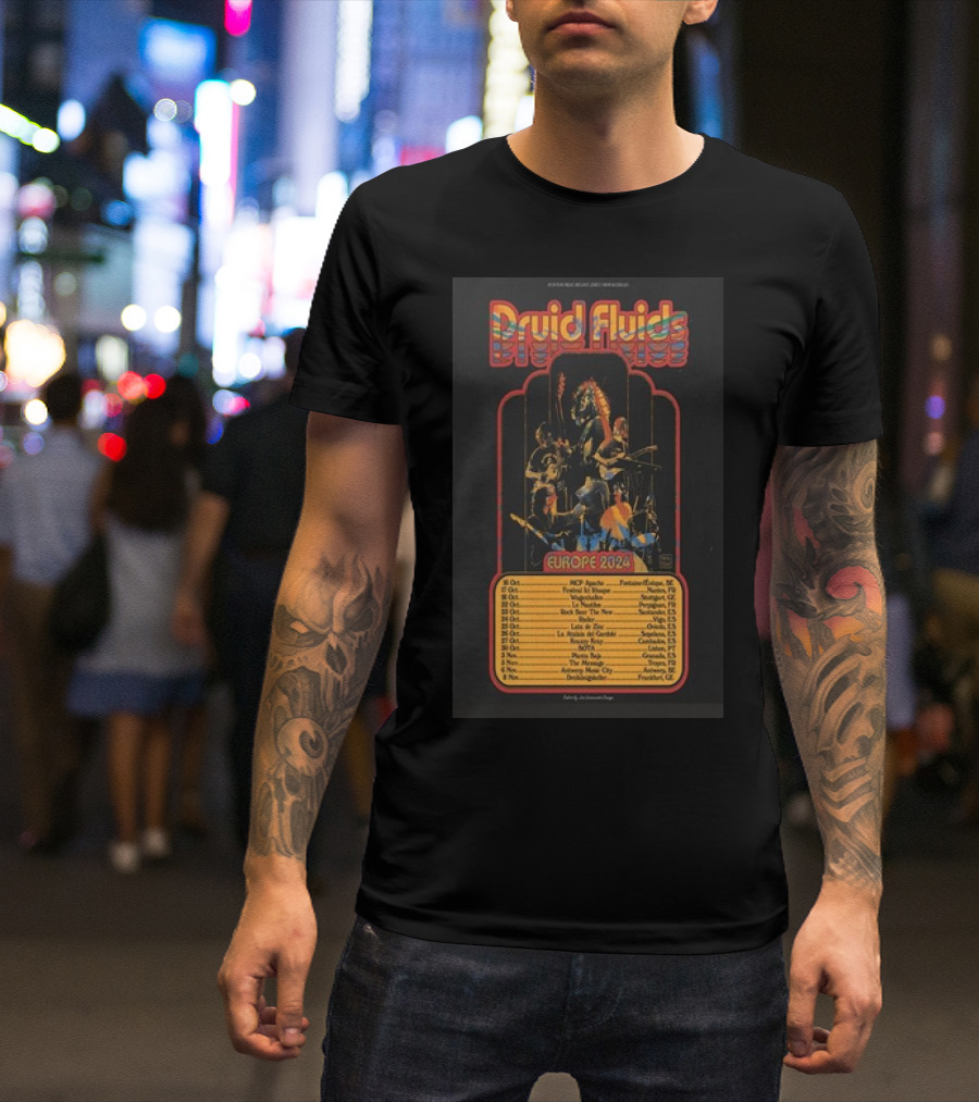 Druid Fluids Europe 2024 Concert Tour Poster With Tour Dates And Cities T-Shirt