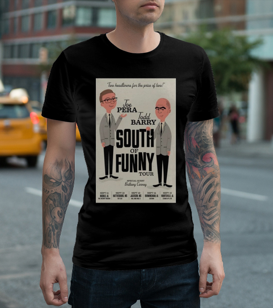 Joe Pera and Todd Barry South of Funny Tour Special Guest September Dates T-Shirt