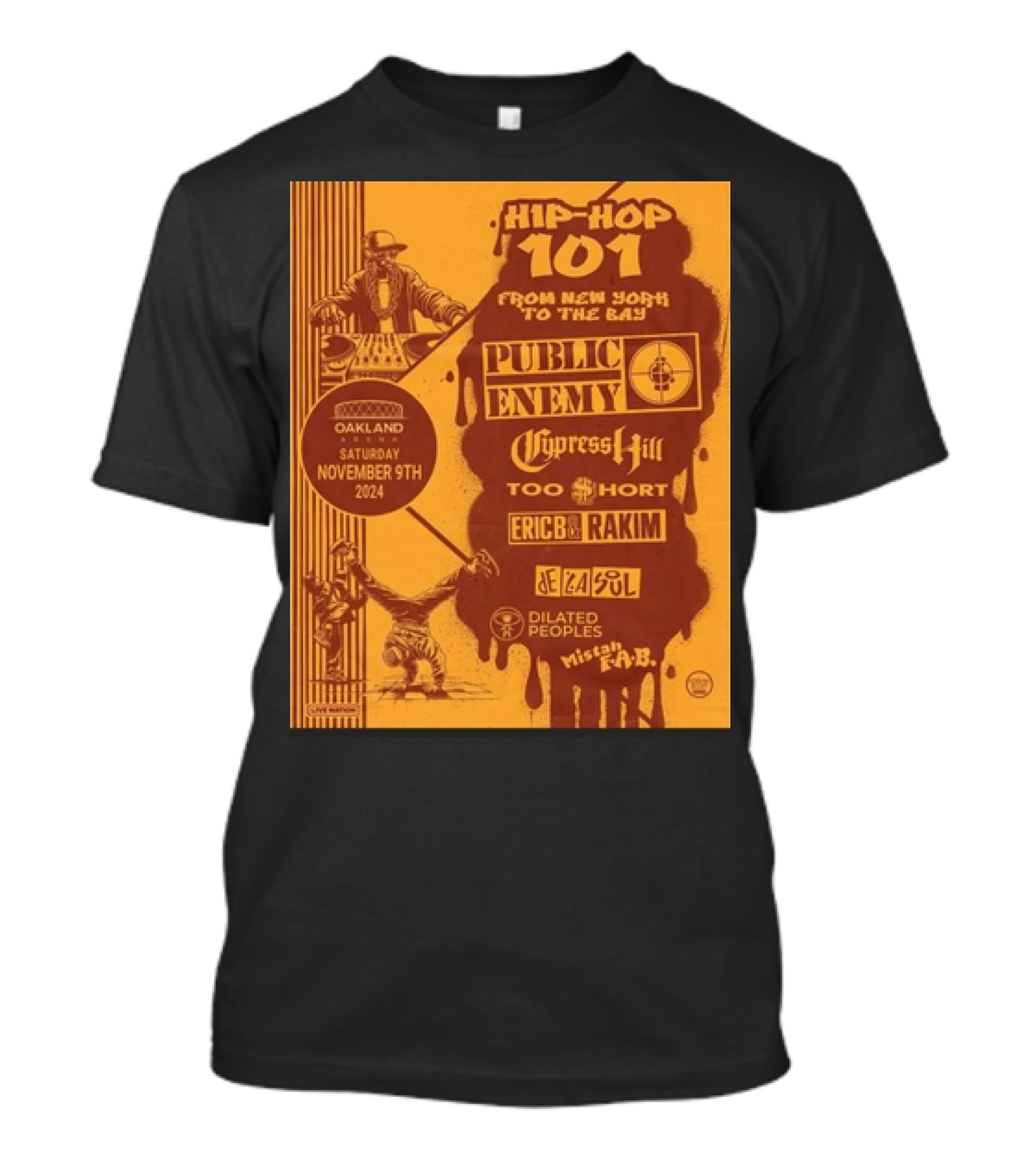 Hip Hop 101 Public Enemy Cypress Hill Too $hort Eric B. And Rakim De La Soul Oakland Arena November 9th T-Shirt