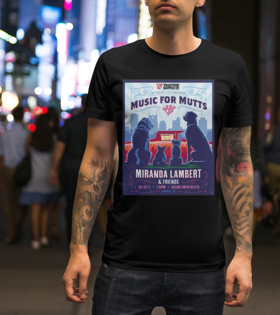 Tractor Supply Co Music For Mutts Miranda Lambert And Friends Oct 5, 2024 Ascend Amphitheater Nashville TN T-Shirt