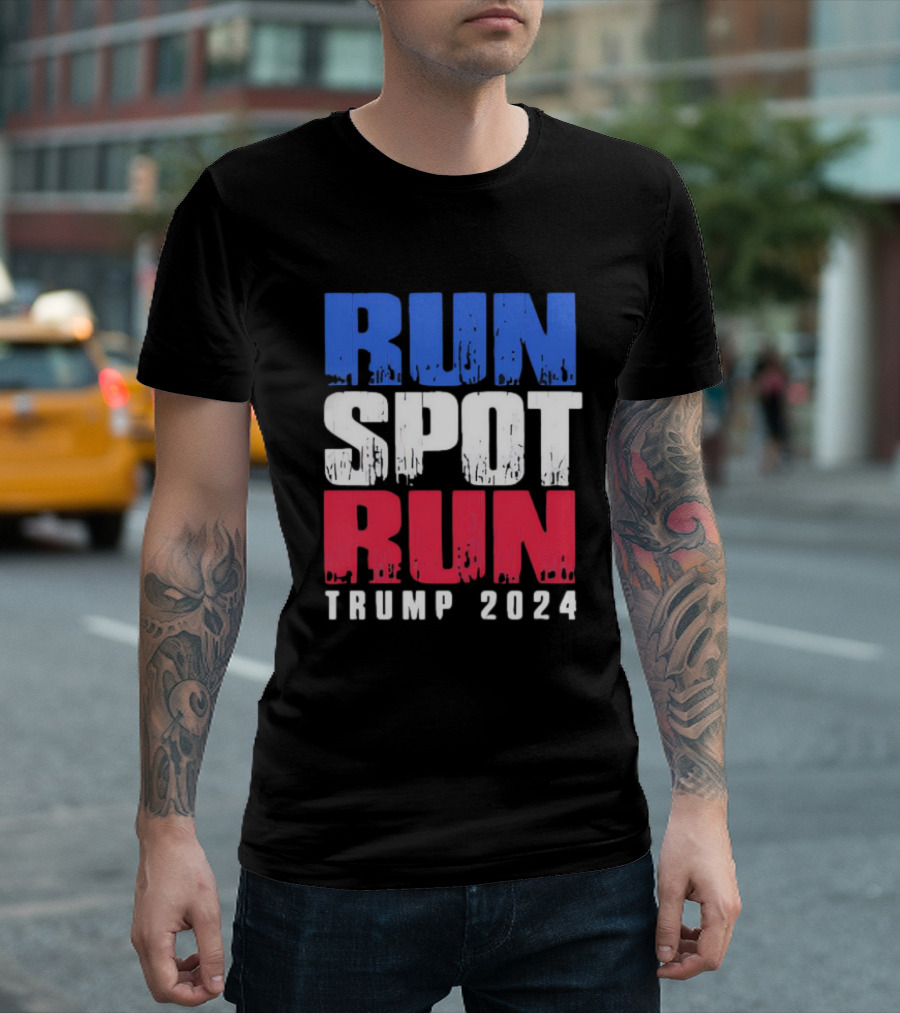 Run Spot Run Trump 2024 Election Campaign T-Shirt