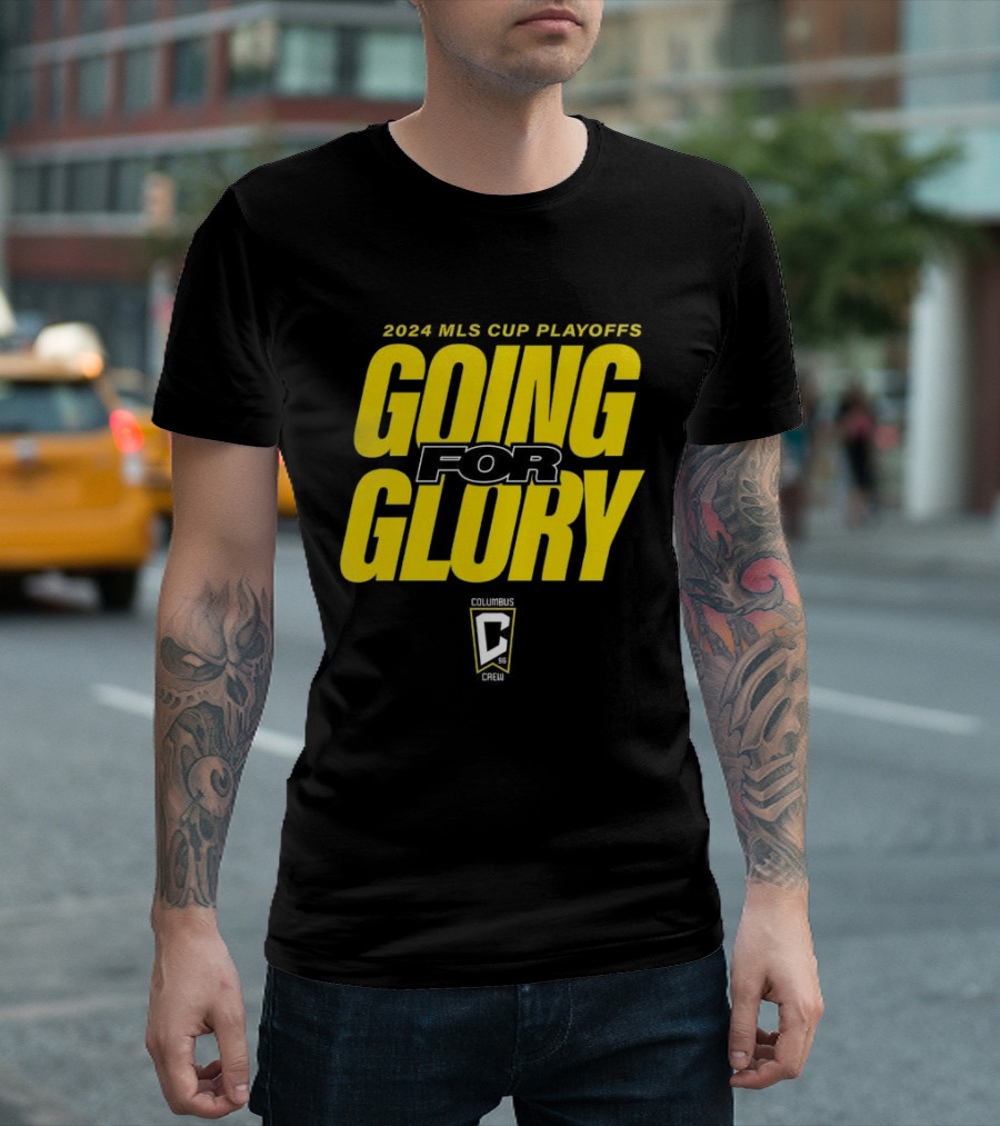 Columbus Crew 2024 MLS Cup Playoffs Going for Glory T-Shirt