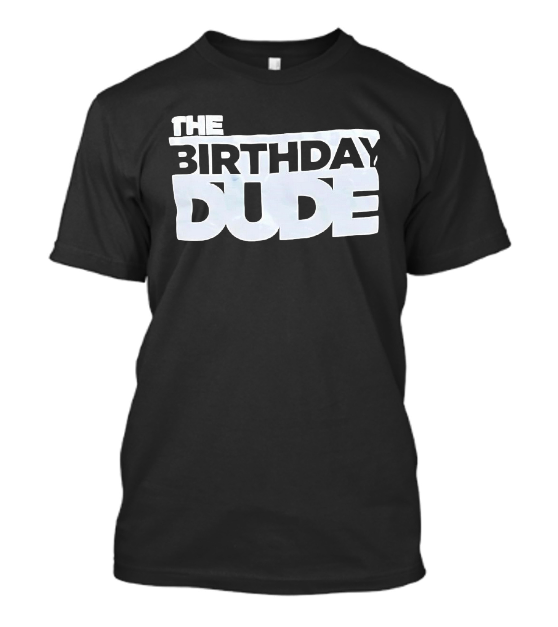 The Birthday Dude Iconic Bold Lettering T-Shirt