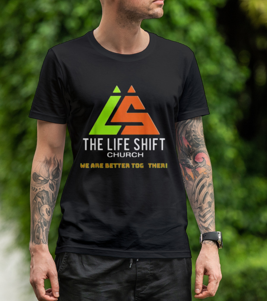 The Life Shift Church We Are Better Together Multicolor T-Shirt
