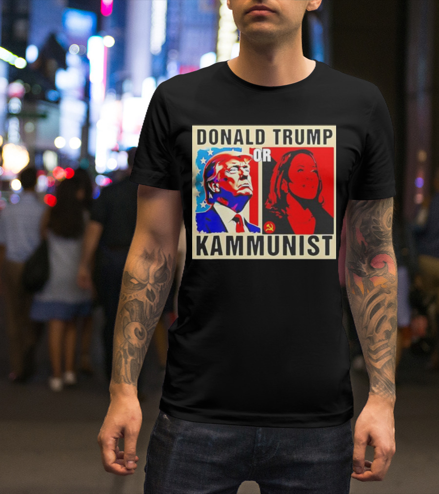 DONALD TRUMP OR KAMMUNIST 2024 PRESIDENT POST ELECTION CHOICE POLITICAL COMMENTARY T-Shirt