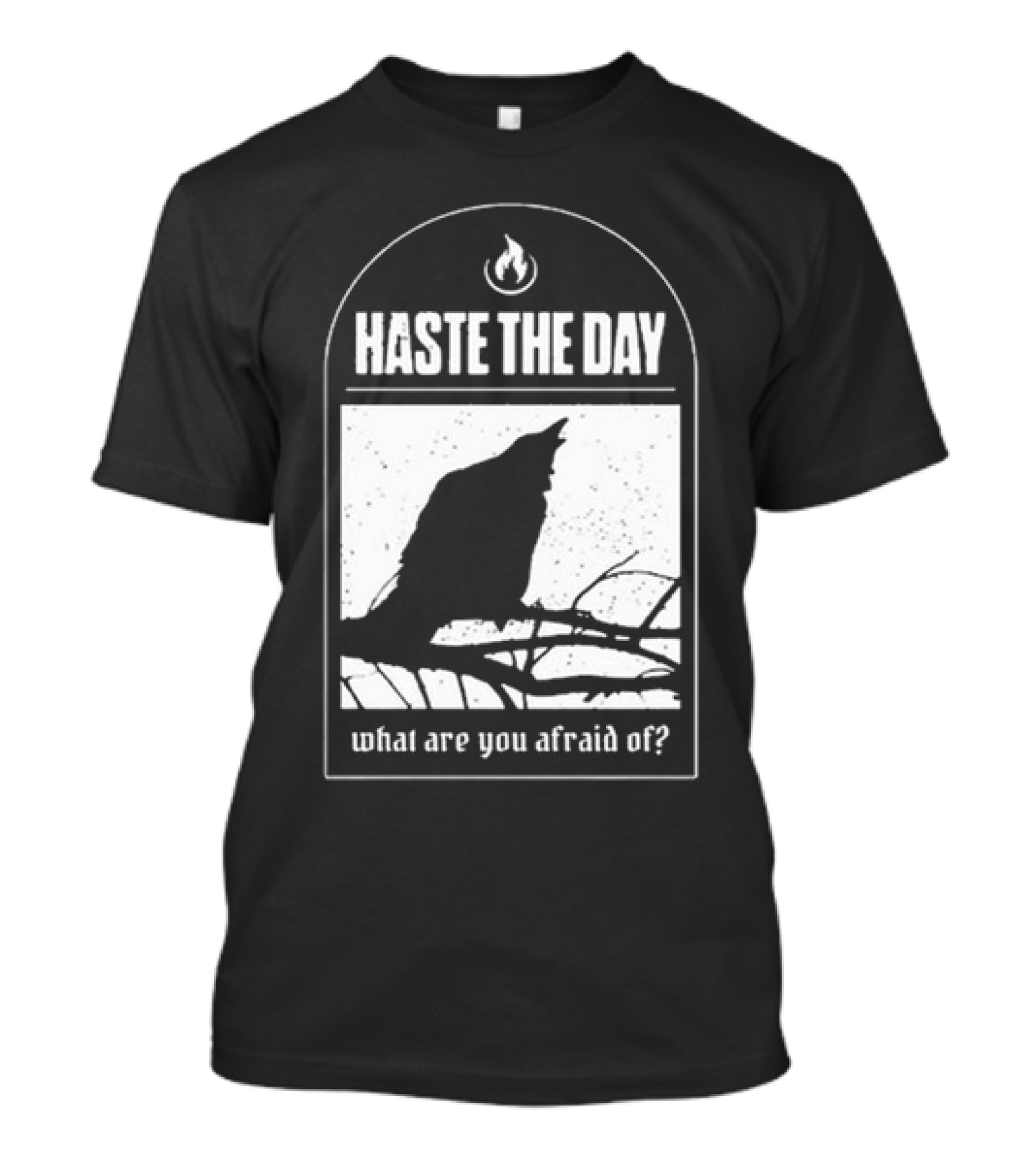 Haste The Day What Are You Afraid Of Raven Silhouette On Branch T-Shirt