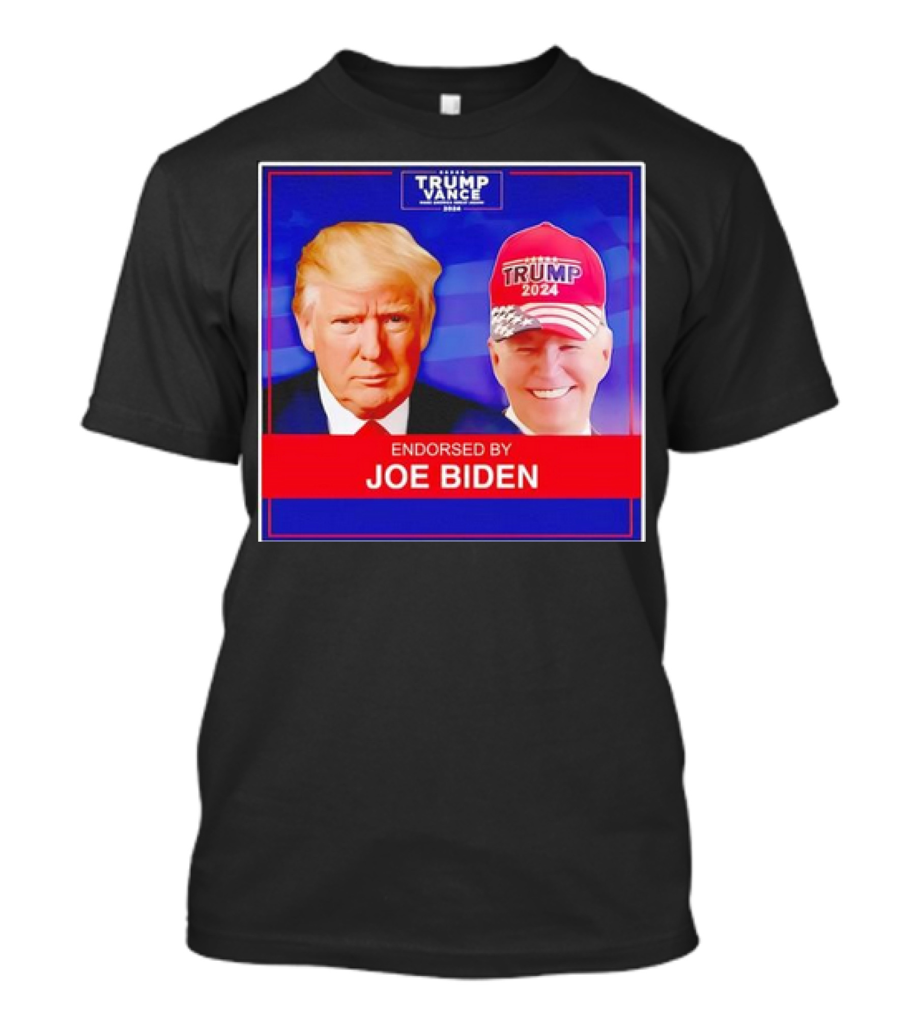 Trump Vance 2024 Endorsed By Joe Biden Hat T-Shirt