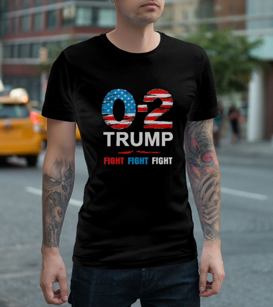 0-2 Trump USA Flag Fight Fight Fight T-Shirt