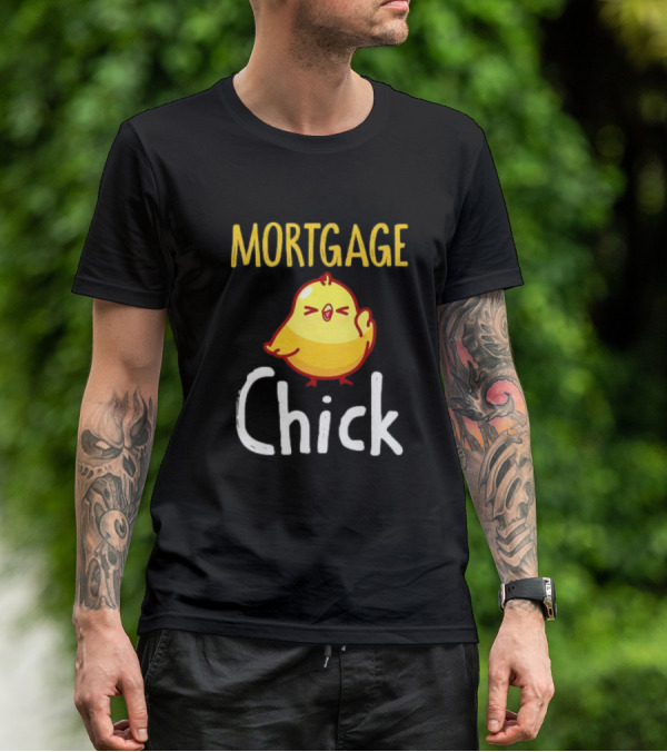 MORTGAGE CHICK T-Shirt