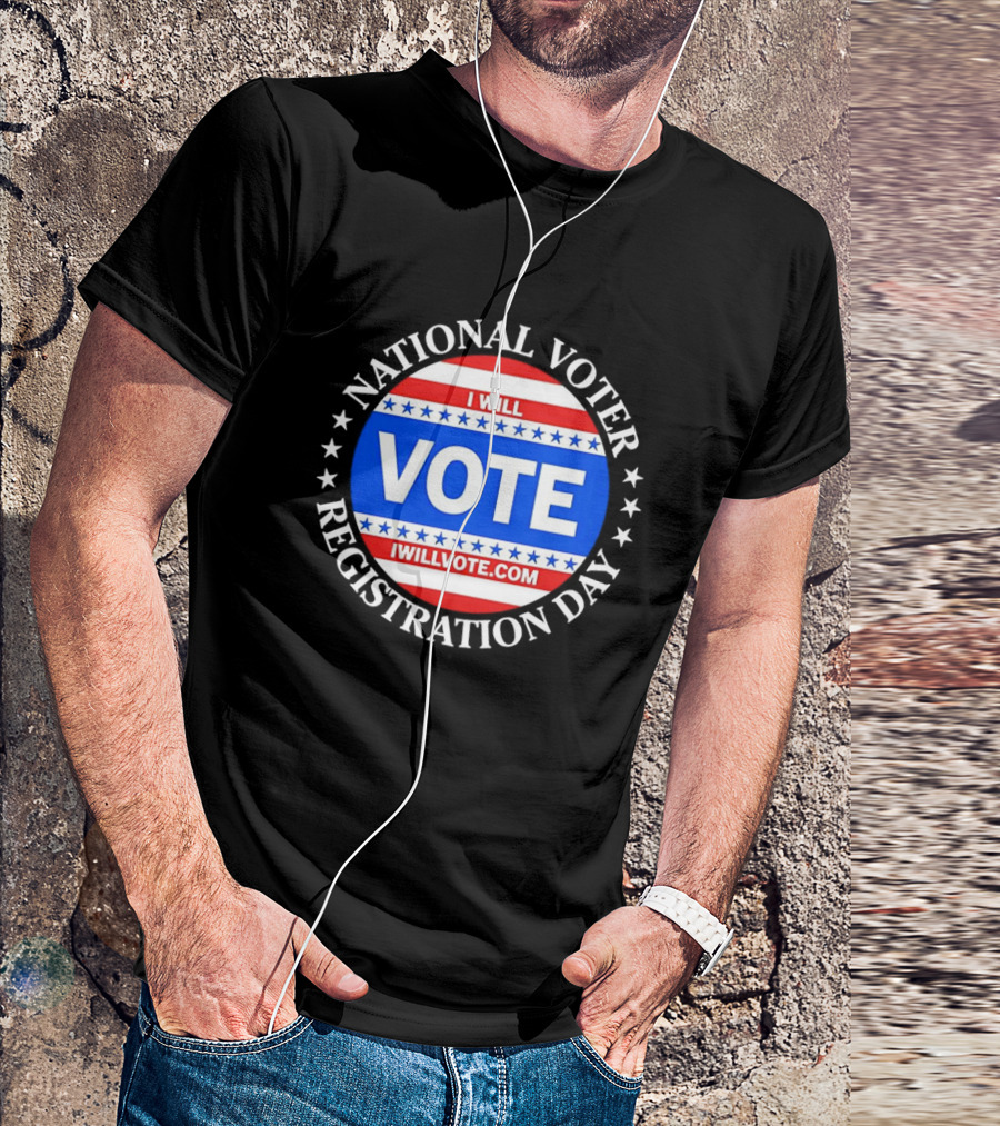 National Voter Registration Day I Will Vote IWillVote.com T-Shirt
