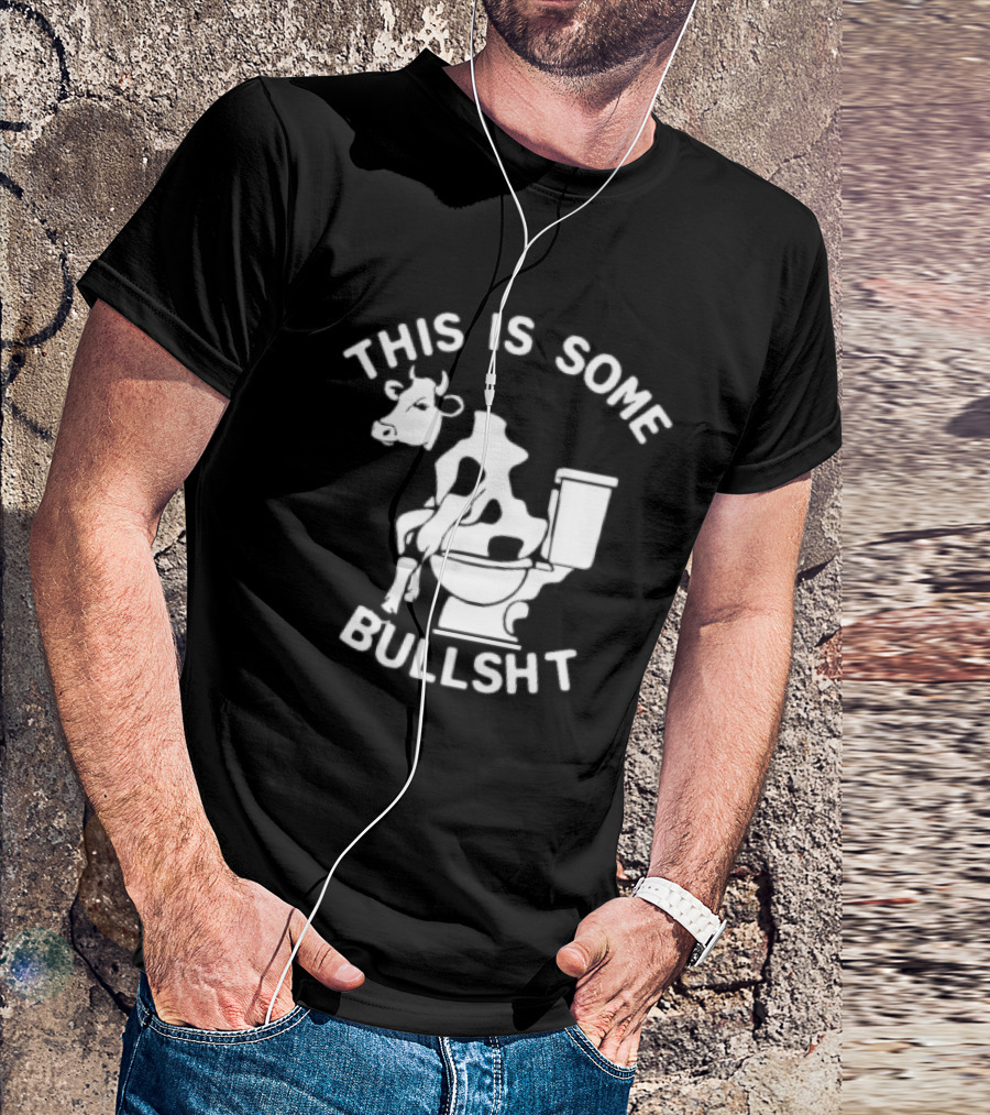 This Is Some Bullshit Cow On Toilet T-Shirt