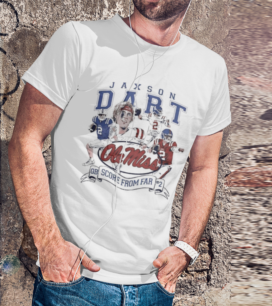 Ole Miss Jaxson Dart QB #2 Score From Far T-Shirt