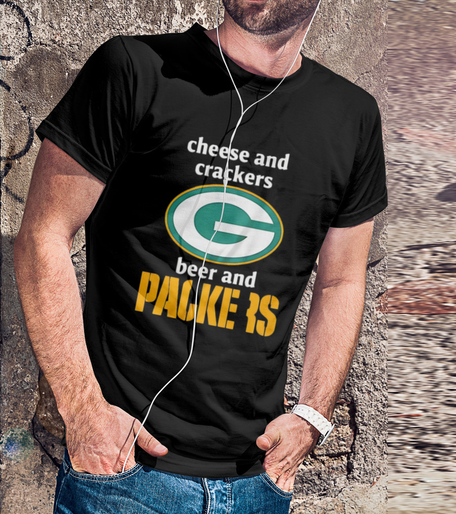 Cheese And Crackers Beer And Packers T-Shirt