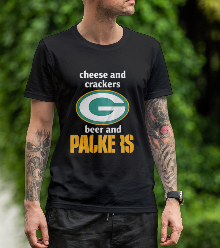 Cheese And Crackers Beer And Packers T-Shirt