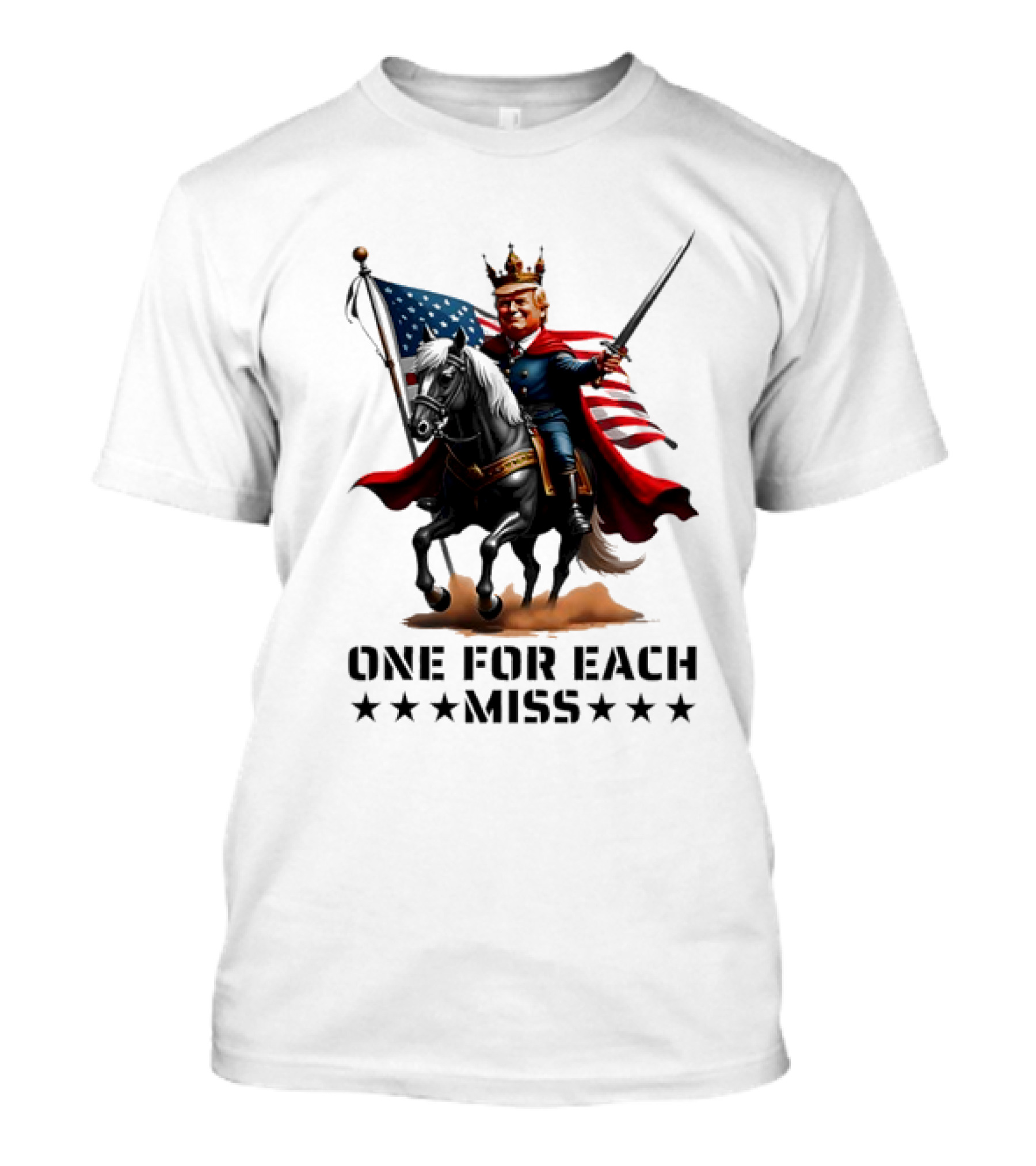 One For Each Miss Trump US Flag King On Horseback T-Shirt
