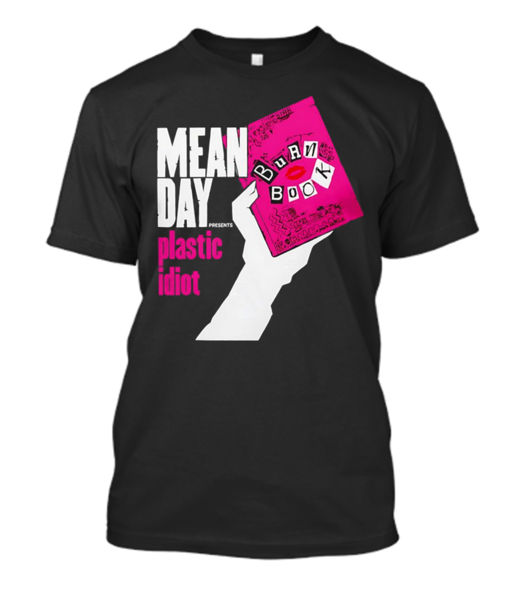 Mean Day Burn Book Plastic Idiot T-Shirt