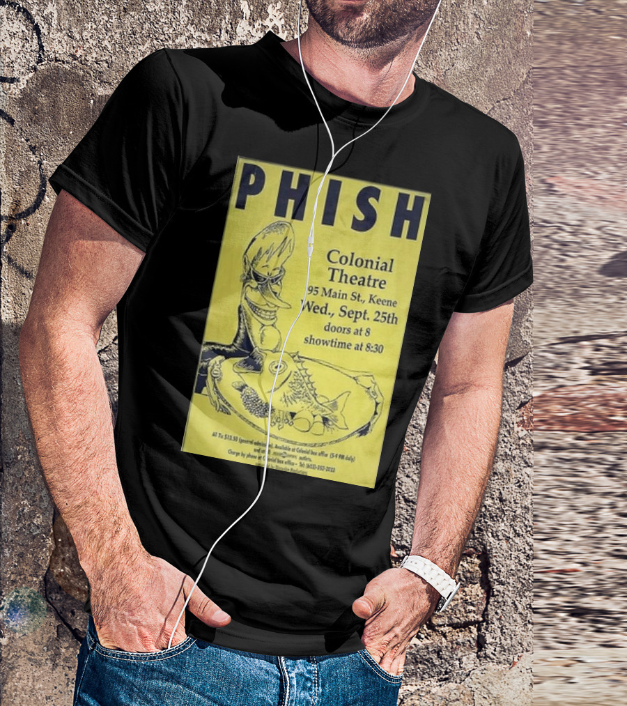 PHISH Colonial Theatre Keene September 25 Doors 8 Showtime 8:30 T-Shirt