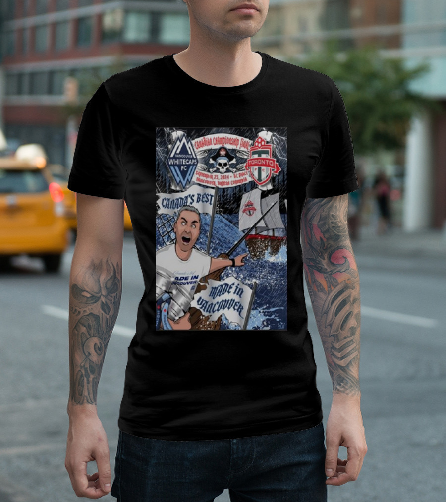 Vancouver Whitecaps FC Vs Toronto FC Canada Championship Final on Sep 25 2024 BC Place Vancouver Canada T-Shirt