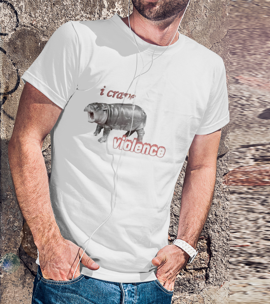 I Crave Violence Angry Hippo Mood T-Shirt