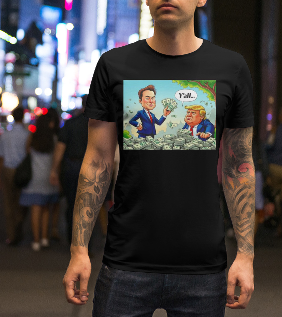 Elon Musk Vs Donald Trump Y'all Stick With The Dollar Money Showdown Image T-Shirt